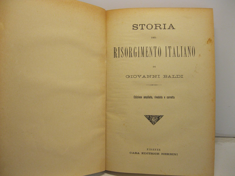 Storia del Risorgimento italiano. Edizione ampliata, riveduta e corretta